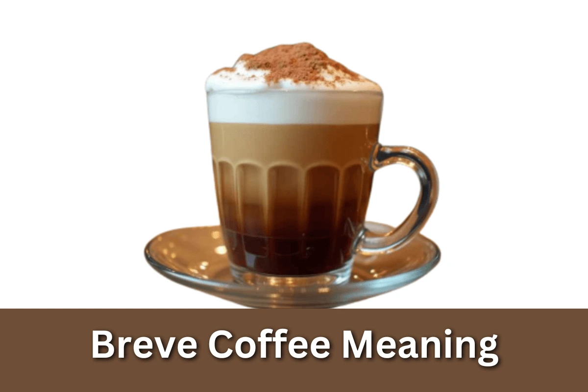 Breve Coffee Meaning