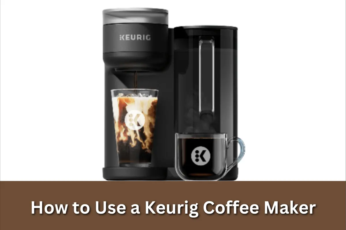 how to use a keurig coffee maker