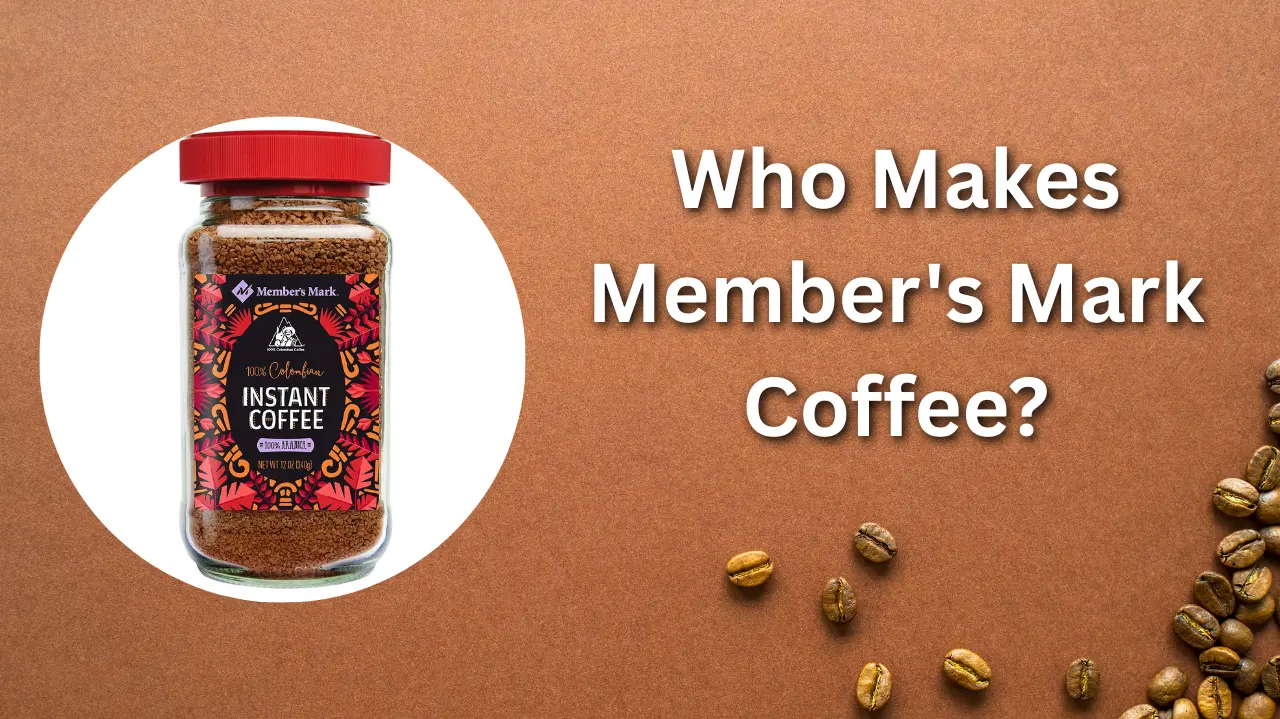 who makes member's mark coffee